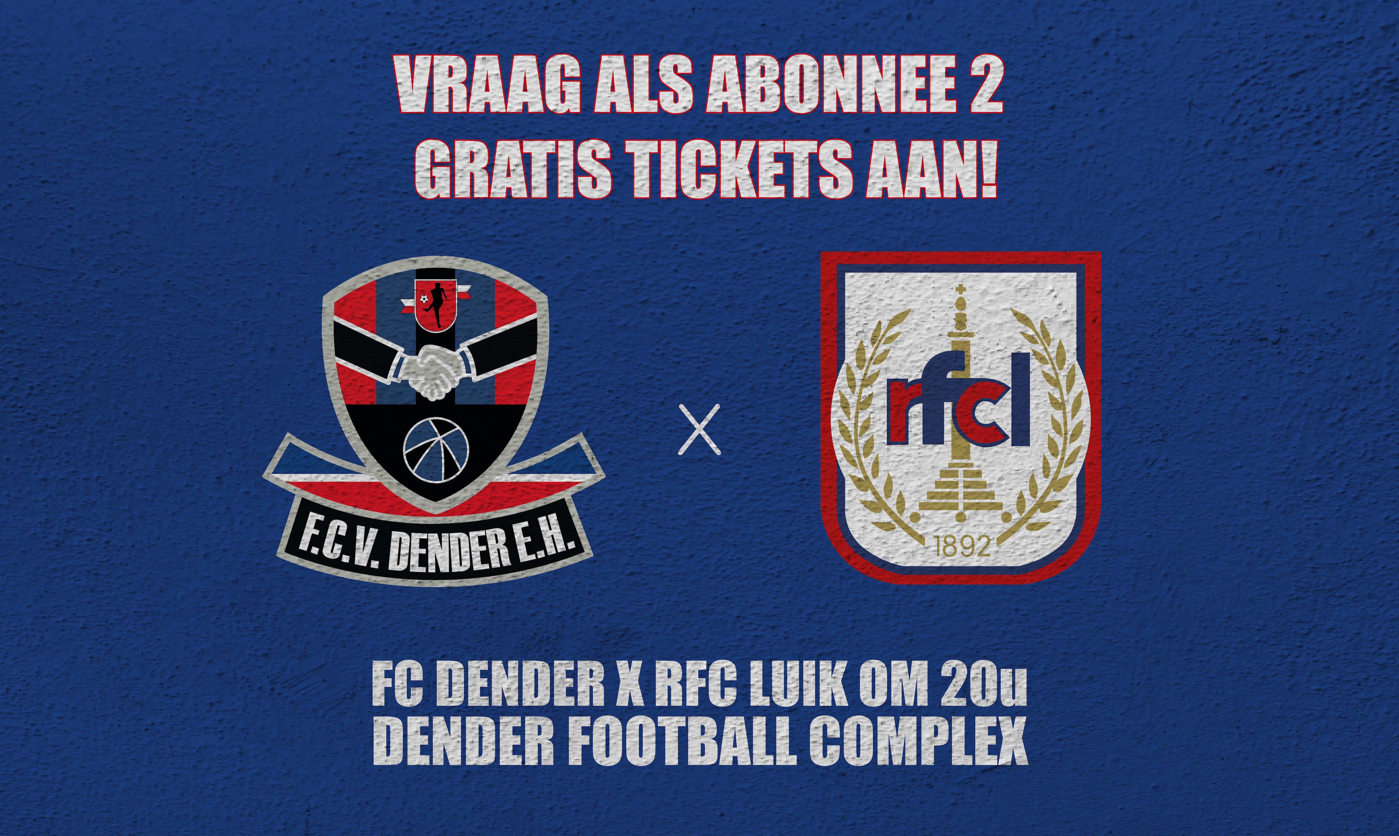 Vraag als abonnee 2 extra tickets aan voor de wedstrijd FC Dender - RFC Luik