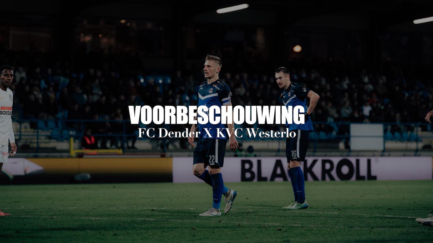 Voorbeschouwing FC Dender - Westerlo