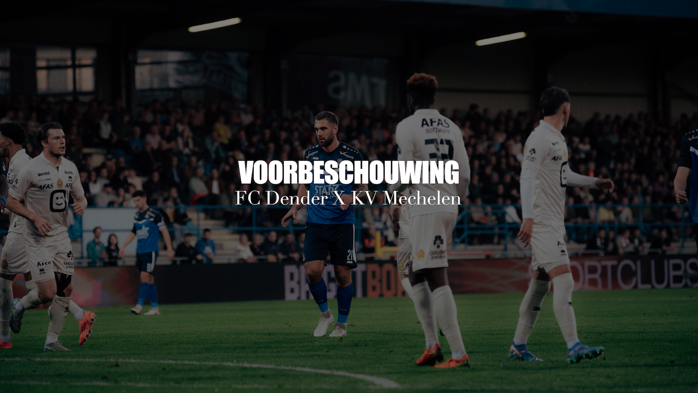 Voorbeschouwing FC Dender - KV Mechelen