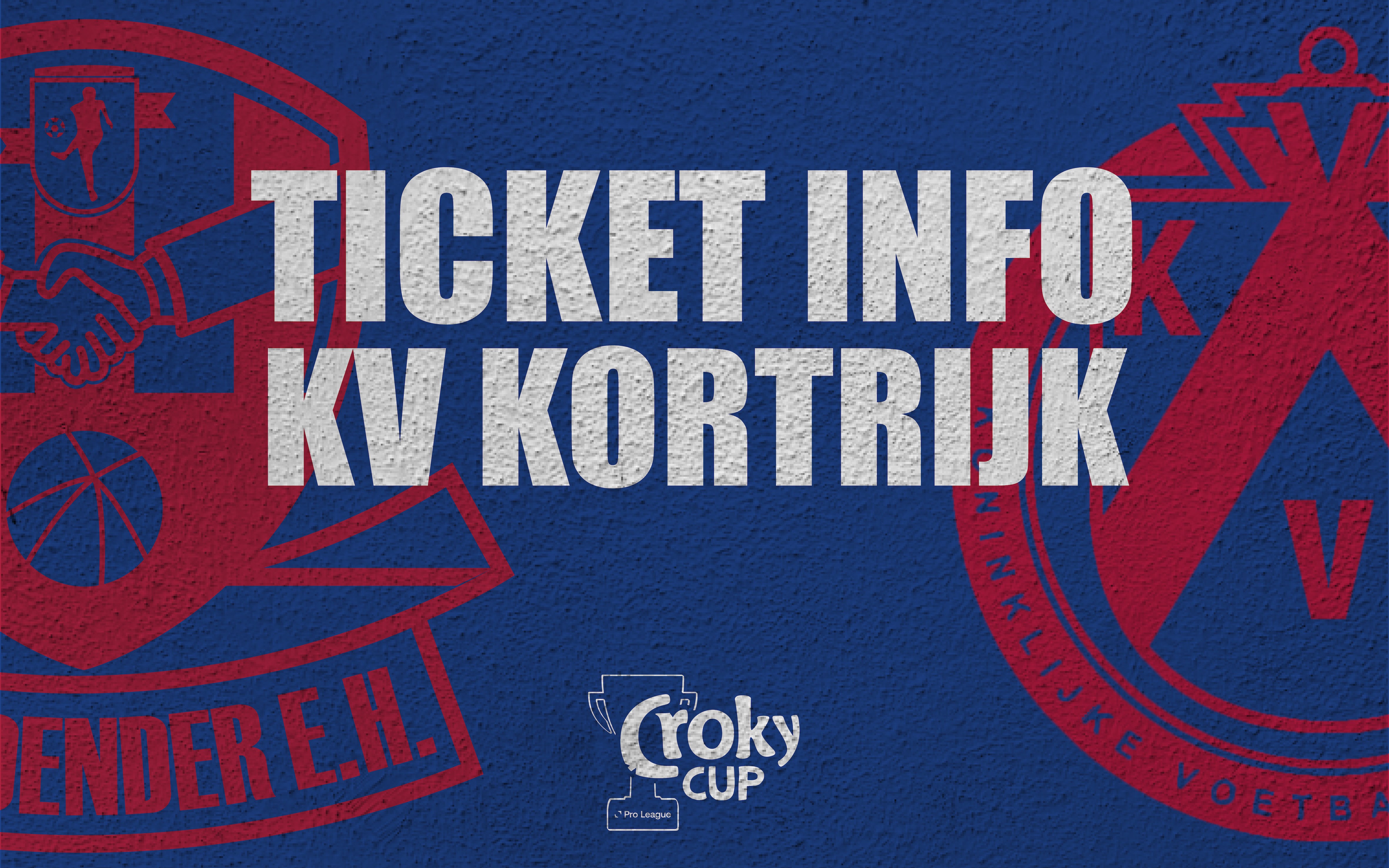 Ticketing Croky Cup: FC D - KV Kortrijk.