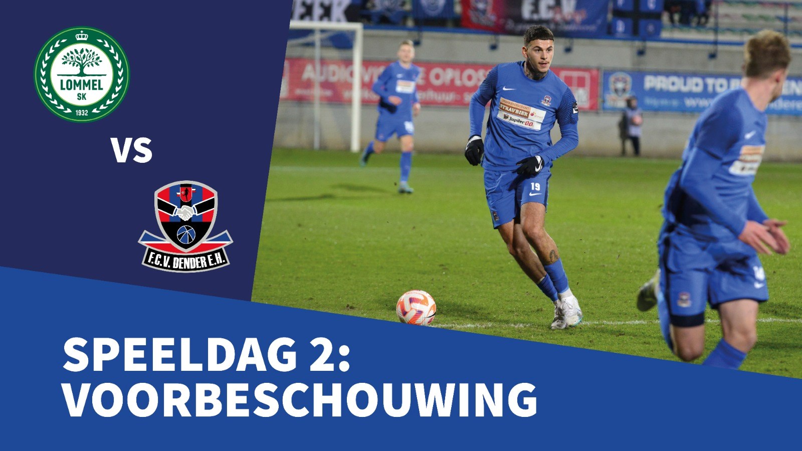 Voorbeschouwing Lommel SK - FC Dender, vrijdag 3 maart - 20u.