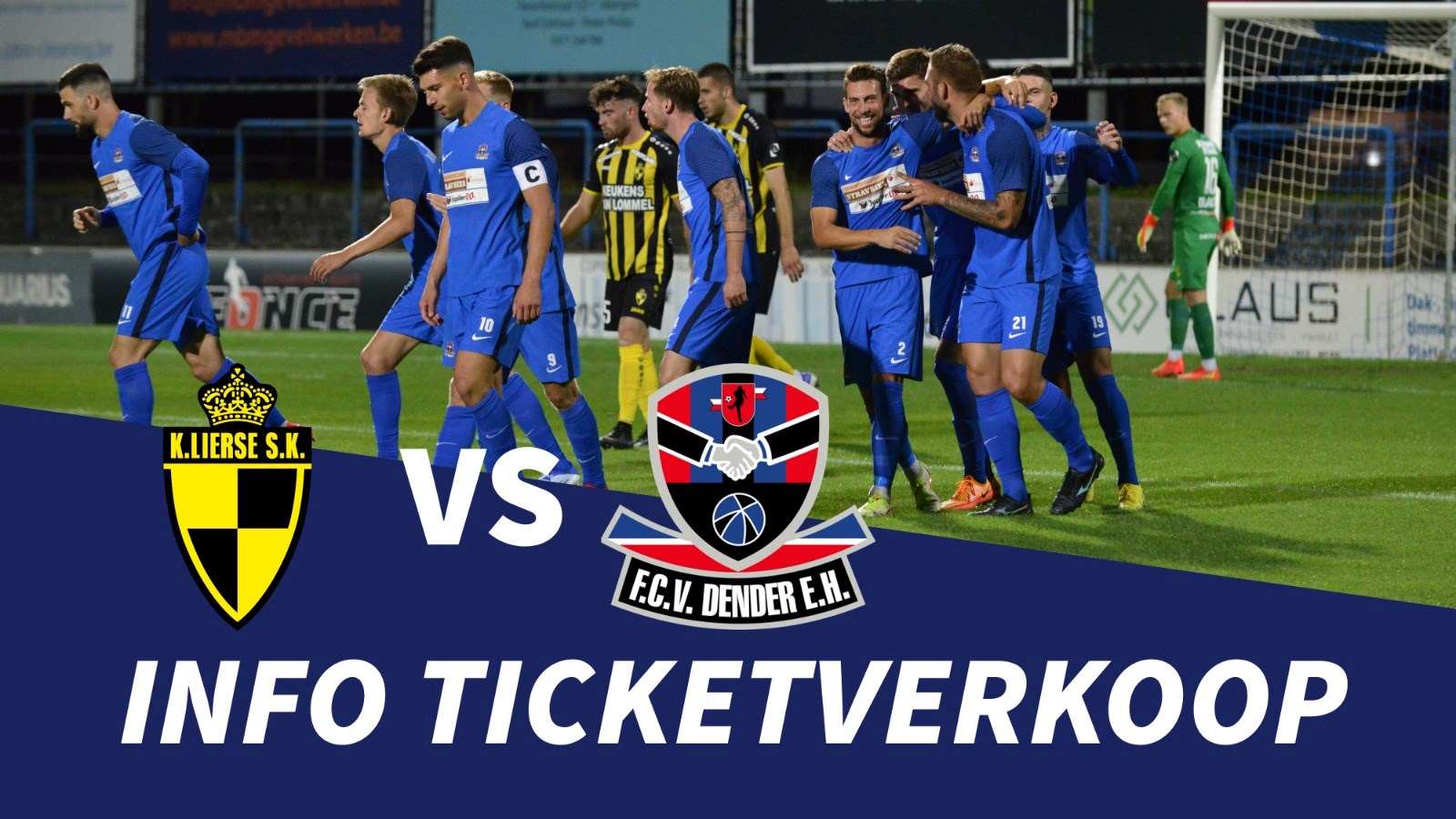 Tickets voor Lierse - FC Dender enkel in voorverkoop verkrijgbaar.
