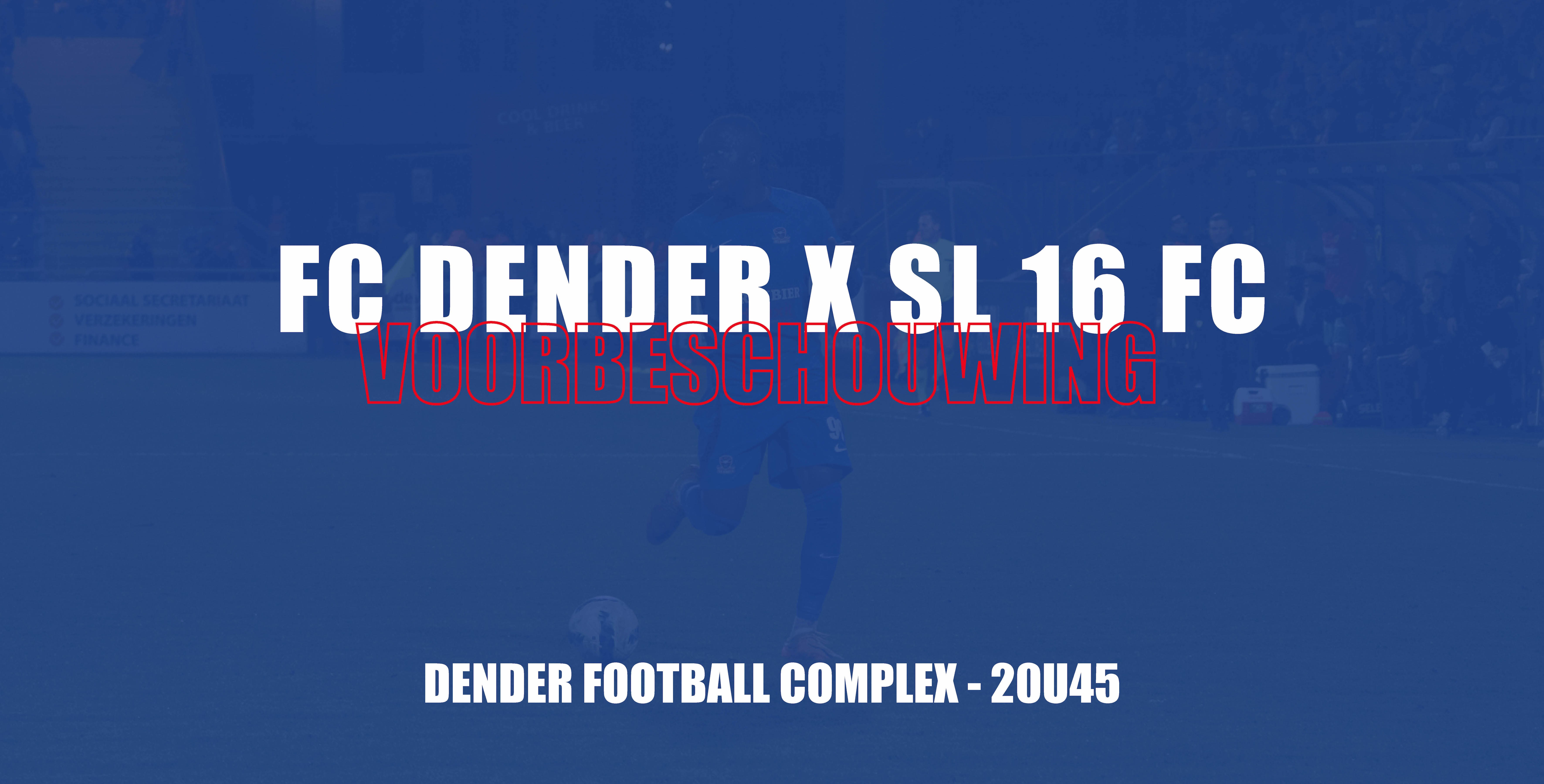 Voorbeschouwing FC Dender - SL 16 FC, zaterdag 16 maart 2024 om 20u45