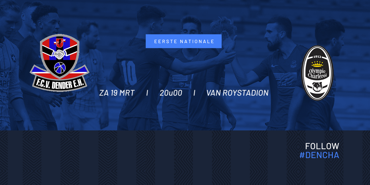 Zaterdag 19 maart, nieuwe topper in ons stadion. FC Dender - Ol. Chareroi.
