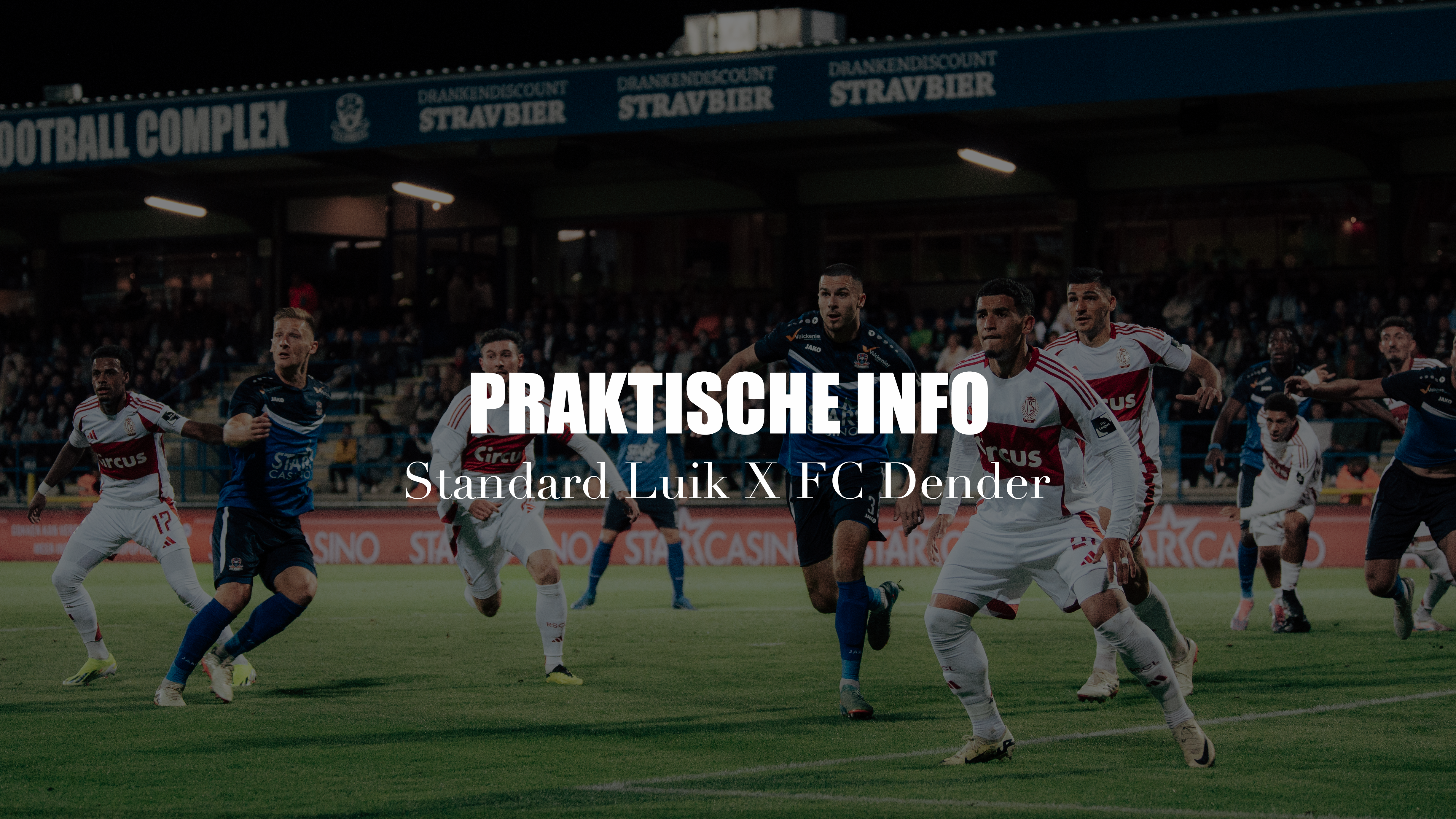 Praktische info: Standard Luik - FC Dender