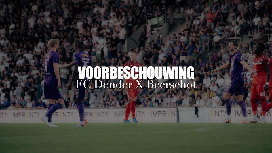 Voorbeschouwing FC Dender - Beerschot